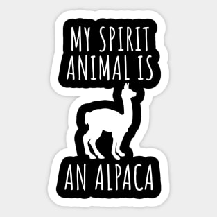 My spirit animal is an alpaca Sticker